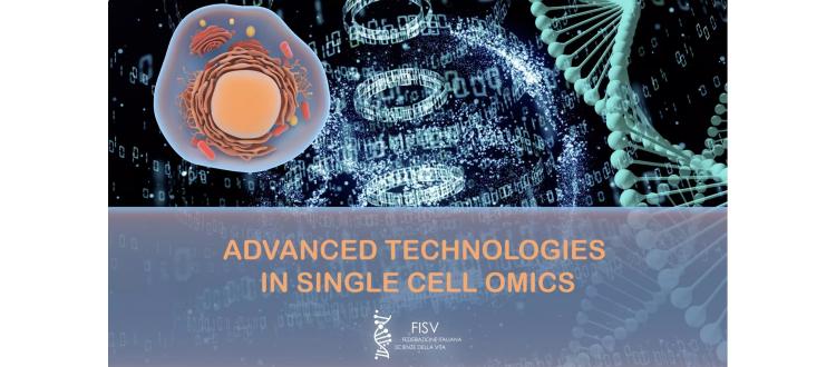 FISV per giovani ricercatori: Advanced Technologies in Single Cell Omics